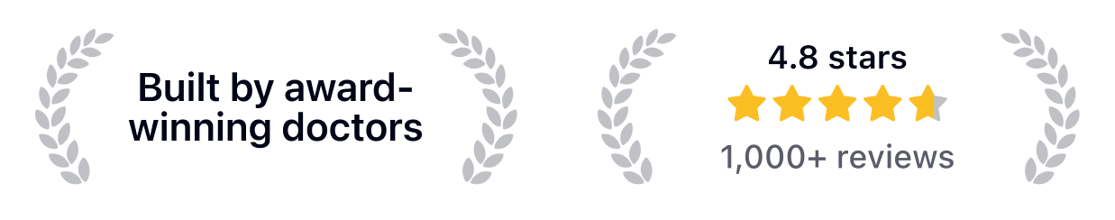 Built by award-winning doctors. 4.8 stars from 1,000+ reviews.